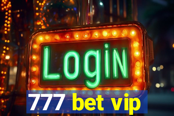 777 bet vip